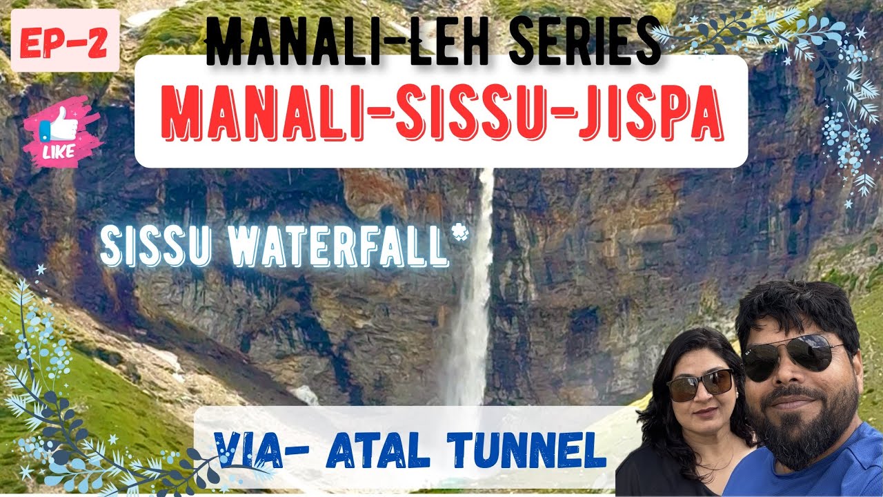 Manali-Sissu-Jispa EP 2 ||Manalu-Leh series||