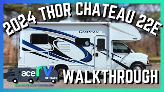 2024 Thor Chateau 22E Walkthrough · Ace RV Rentals & Sales