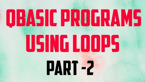 QBasic Programs on Loops | Class 7