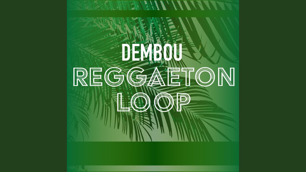 Dembou Reggaeton Loop 100 bpm