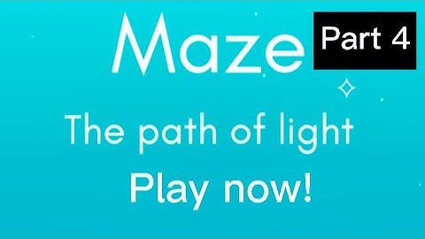 Maze: path of light | best IQ game | best game play | best maze game | 2000 IQ gameplay | part 4