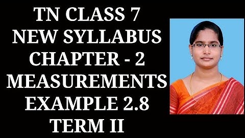 7th maths T-2 Ch-2 Measurements Example 2.8 | Samacheer One plus One channel