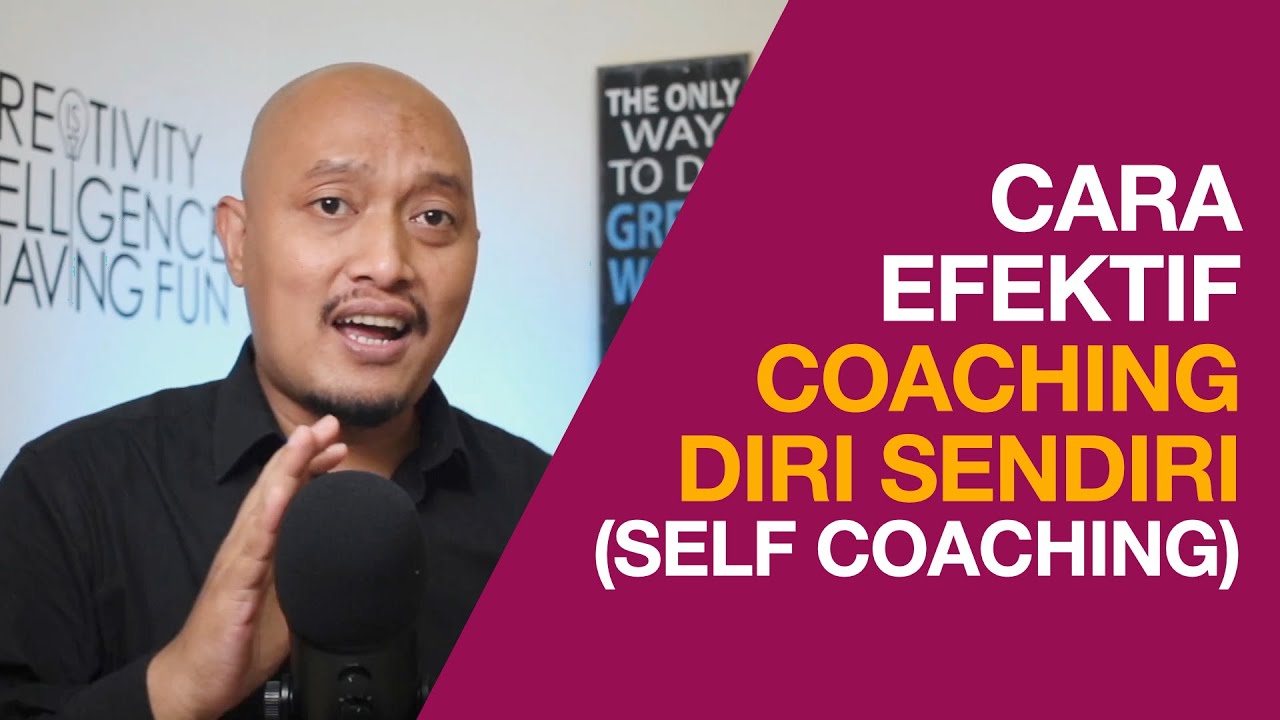 Cara Efektif Coaching Diri Sendiri