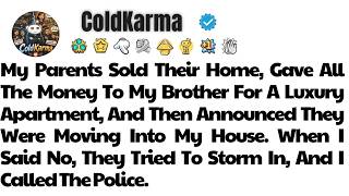 My Parents Sold Their Home, Gave All The Money To My Brother For A… Reddit Relationship Stories