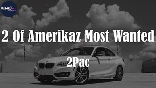 2Pac, "2 Of Amerikaz Most Wanted" (Lyric Video)