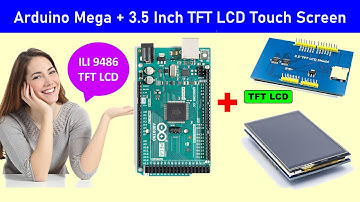 Arduino Mega  + 3.5 inch TFT LCD Touch Screen || ILI 9486 TFT LCD || ILI9431 TFT LCD