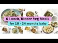 6 Veg Recipes ( for 18 - 24 months baby ) | Indian babyfood | toddler recipes |