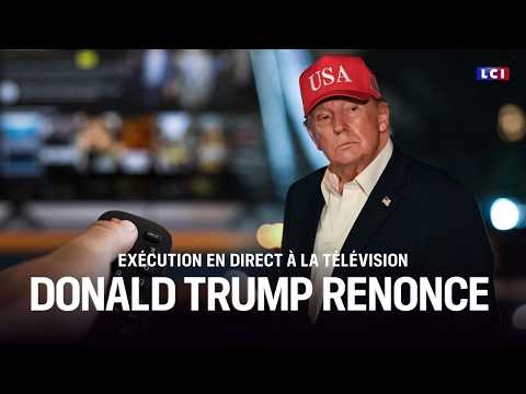 Live televised execution: Trump backs down｜LCI