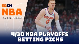 NBA Playoffs Betting Predictions 4\/30\/24 - NBA Betting Picks