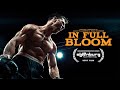 IN FULL BLOOM - Official Trailer (HD)