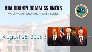 Board of Ada County Commissioners – Open Business Meeting – August 25, 2026