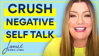 Silencing Our Inner Critic: Techniques to Conquer Negative Self-Talk | Jamie Kern Lima