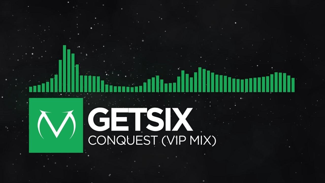[Glitch Hop] - Getsix - Conquest (VIP Mix) [Free Download]
