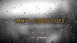 GOOD GUYS - LANY lyric video