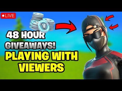  LIVE 48 HOUR STREAM PLAYING FORTNITE WITH VIEWERS
