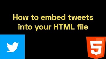 How to embed tweets into your HTML file