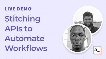 Stitching APIs to Automate Workflows: Live Demo #3