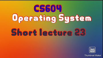 cs604   Operating System Lecture 23