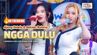 NGGA DULU - AJENG FEBRIA & ADINDA RAHMA ft OM NIRWANA [ LIVE MUSIC ] VERSI KOPLO