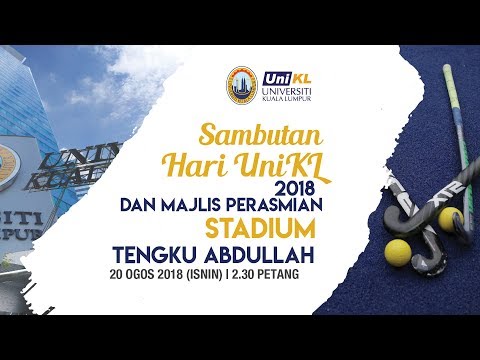 Sambutan Hari Unikl 2018 dan Majlis Perasmian Stadium Tengku Abdullah