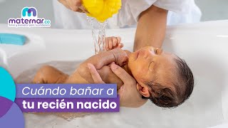 ¿Cómo y cuándo bañar a tu bebé recién nacido? | Maternar.co