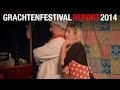 Grachtenfestival Reports 2014 - Aflevering 6