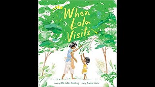 Asian American Pacific Islander Heritage Month Read Aloud, When Lola Visits by Michelle Sterling