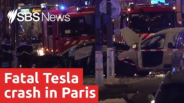 CCTV captures fatal Tesla crash in Paris | SBS News