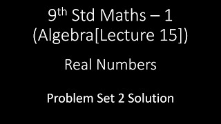 Problem Set 2 Solution - Real Numbers - 9th Algebra Lecture 15 [06/08/2020]