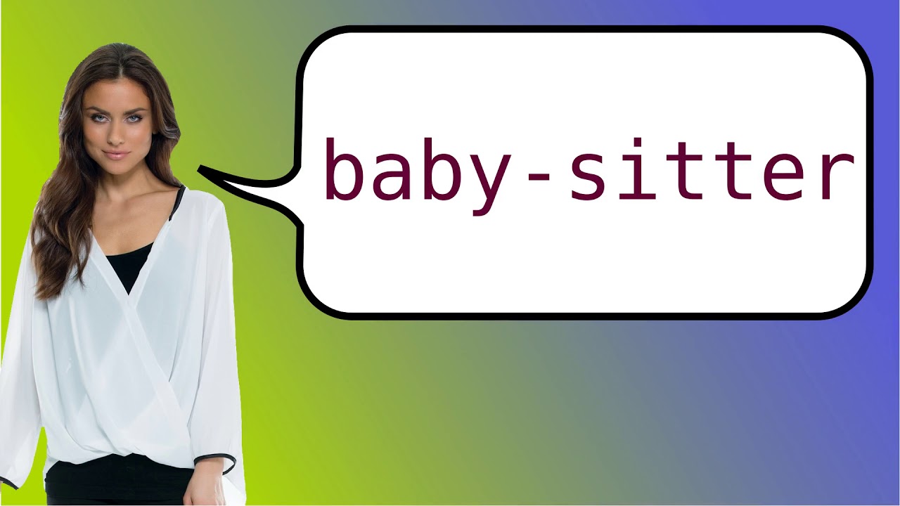 How to say 'babysitter' in French? YouTube