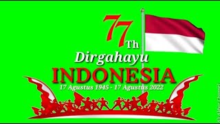 Video Green Screen dirgahayu hari kemerdekaan 17 Agustus 1945 yang ke 77 tahun 2022