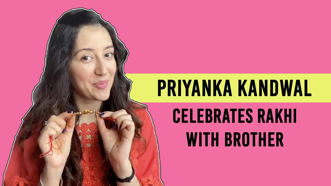 Pavitra Rishta's Priyanka Kandwal celebrates rakhi with brother