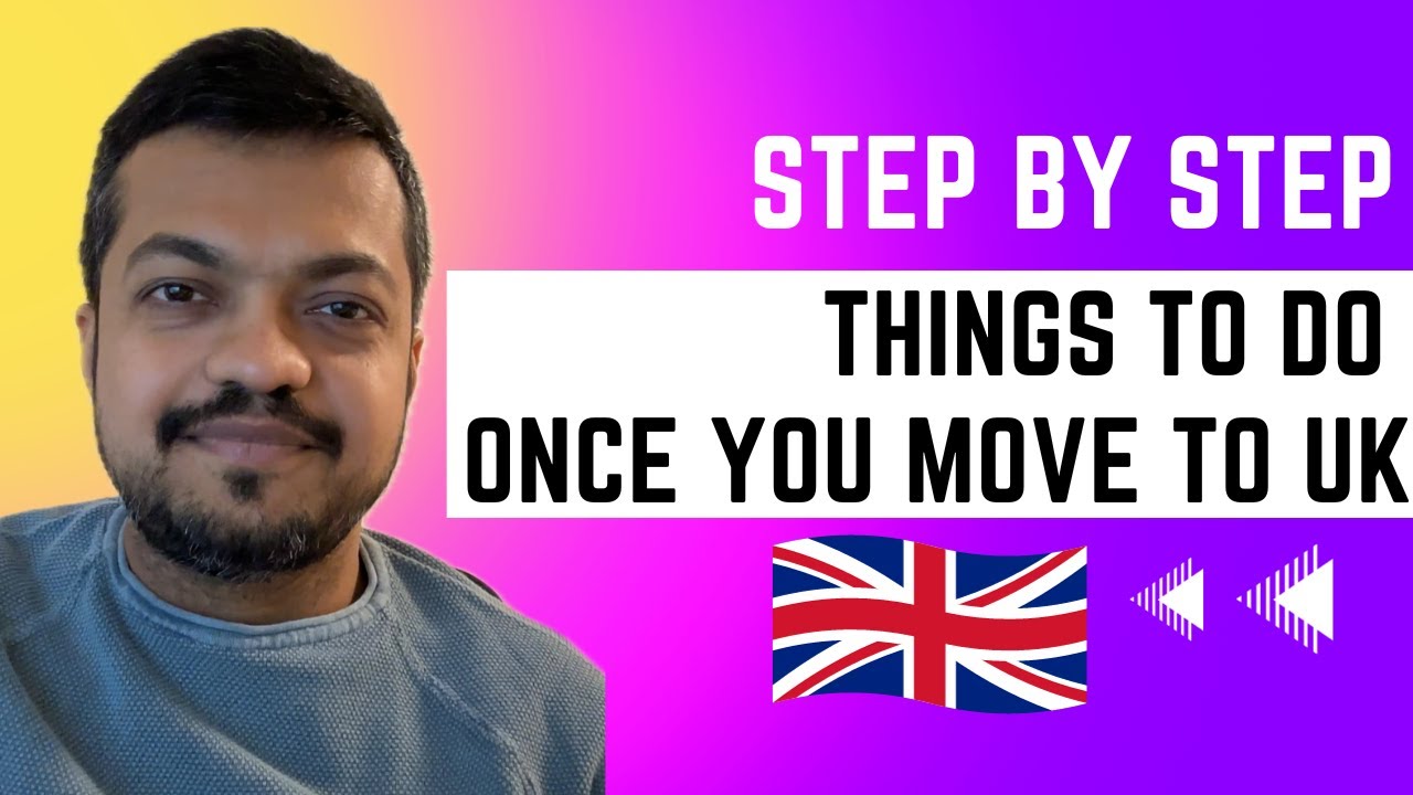 Things to do once you move to UK| Step by Step Guide| Moving UK?| #