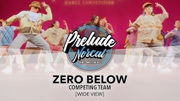 Zero Below [ WIDE VIEW ] | Prelude NorCal 2022 || #PreludeNorcal2022