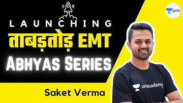 Launching ताबड़तोड़ EMT | Abhyas Series | Announcement | GATE 2022 | By Saket Sir