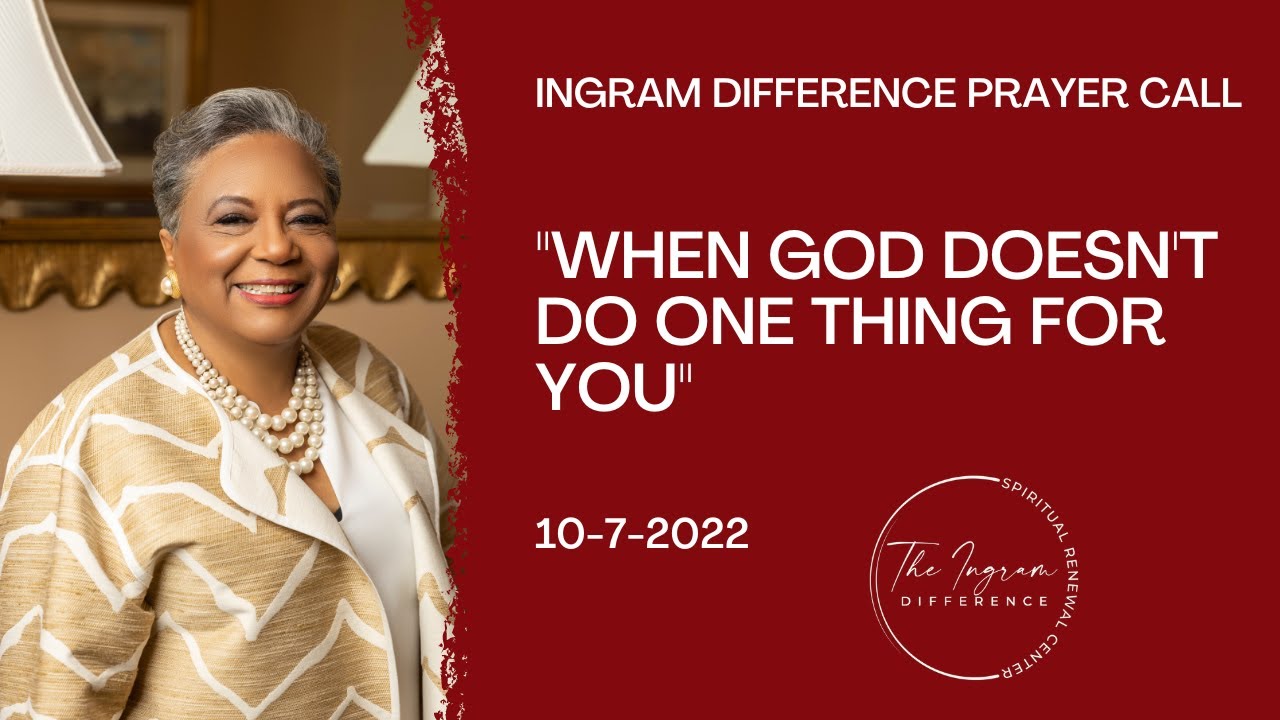 The Ingram Difference Prayer Call | Rev. Dr. Jessica Ingram |"When God Doesn't Do One Thing For You"