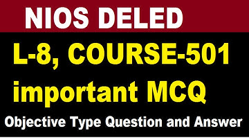 8.NIOS DELED Course-501, Important Objective Question and Answer