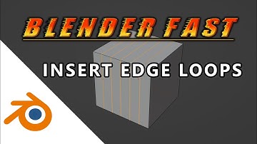 BLENDER FAST: INSERT EDGE LOOPS