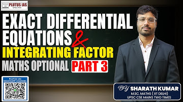 Exact Differential Equations & Integrating Factor Explained | Sharath Kumar | UPSC Maths Optional