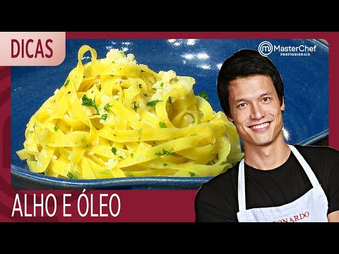 TALHARIM ALHO E ÓLEO com Leo Young | DICAS MASTERCHEF