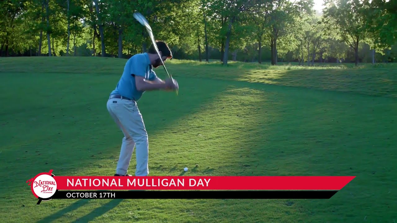 National Mulligan Day - October 17