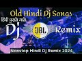 Dj Song💙 || Top Dj | Hard Bass ❤️‍🔥 | JBL Dj Remix | Old Hindi Dj Song 🥀| | Dj Remix Song 2024.