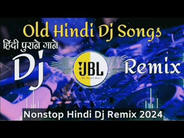 Dj Song💙 || Top Dj | Hard Bass ❤️‍🔥 | JBL Dj Remix | Old Hindi Dj Song 🥀| | Dj Remix Song 2024.