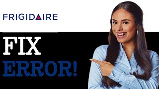How To Fix Frigidaire Washer Error Code E1 (2025)