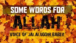 WORDS FOR ALLAH IN VOICE OF JALALUDDIN BABER