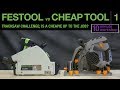 Festool vs Cheap tool: Tracksaw Part 1 #071