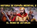 ESPAÑA MEDIEVAL 2: El Reino de Asturias vs. el Emirato de Córdoba (Historia documental resumen)