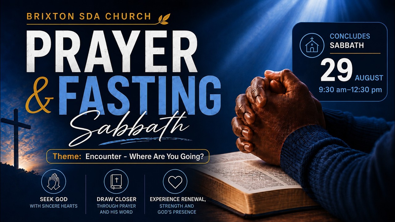 Brixton Sda Church Online Worship | Encounter - Where Are You Going?