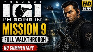 IGI 1 Mission 9 FULL Walkthrough | No Commentary | Stealth Gameplay (HD)