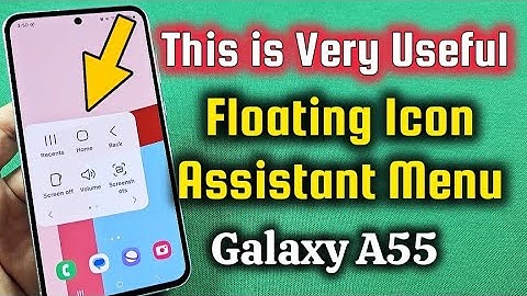 How to turn on floating Icon assistant Menu Shortcut Samsung Galaxy A55 Android